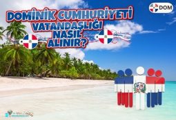 Dominik Cumhuriyeti Vatandaşlığı Nasıl Alınır?