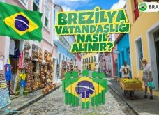Brezilya Vatandaşlığı Nasıl Alınır?