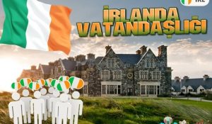 İrlanda Vatandaşlığı Nasıl Alınır?